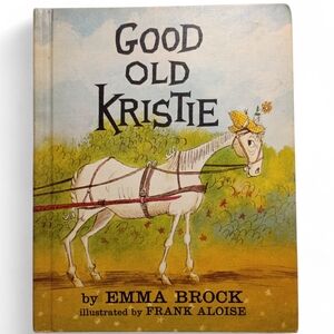 Rare 1964 Hard 2 Find Vintage Good Old Kristie By Emma Brock Horse Child Book HC
